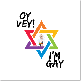 Oy Vey I'm Gay Posters and Art